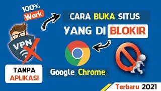 Cara Buka Situs Yang Diblokir di Google Chrome 2021