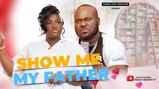 SHOW ME MY FATHER. Full Movie, Tracey Boakye, Sly, QueenSabby, Christiana Awuni