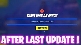 Getting Kicked From Fortnite after Update - There was An Error - Network Connection lost Fortnite