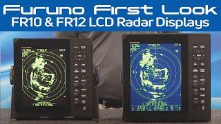 Furuno First Look- FR10 and FR12 LCD Radar Displays