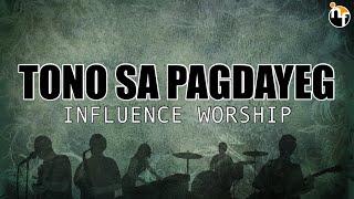 TONO SA PAGDAYEG | INFLUENCE WORSHIP Official Lyric Video