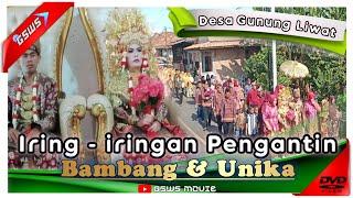 Iring - Iringan Pengantin || Bambang Dan Unika, Dari Desa Gunung Liwat, Kec Pengandonan, Kab Oku