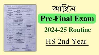 Pre Final exam 2024-25 Routine for HS 2nd year | Class XII| HS 2025 | AHSEC| You can learn