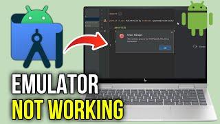 FIX Android Studio Emulator Not Working Issues FAST in 2024!