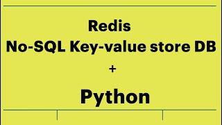 Redis using Python Programming | Key-value store NOSQL Database