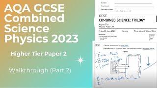 AQA GCSE Combined Higher Physics 2023 Paper 2 Walkthrough Part 2