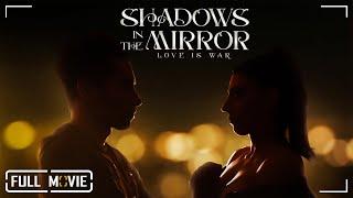 Shadows in the Mirror | Full Drama Movie