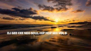 NEO SOUL HIP HOP MIX VOL 8