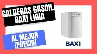 CALDERAS DE GASOIL BAXI LIDIA | Mejor PRECIO online