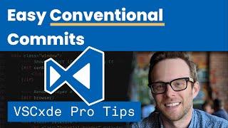 Easy Conventional Commits in VSCode - VSCode Pro Tips