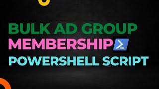 Bulk Add Active Directory Group Members with PowerShell