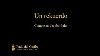 Un rekuerdo by Padu del Caribe (Jacobo Palm)