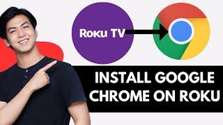 How To Install Google Chrome On Roku Tv