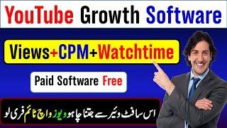 Get free views + CPM Work and Watchtime with Free Software