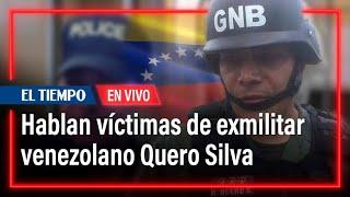 Hablan víctimas del exmilitar venezolano Rafael Quero Silva, preso en EE. UU.