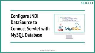 How to Connect Java Servlet with MySQL using JNDI Data Source Connection