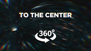 To The Center | 360° Video Space Experience