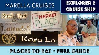 Marella Explorer 2 | Places to Eat Full Guide