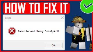 ROBLOX FAILED TO LOAD LIBRARY SENSAPI.DLL ERROR FIX (NEW) | How To Fix Roblox SensApi.dll Error?