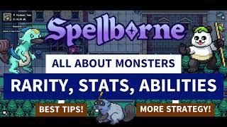 ALL ABOUT MONSTERS - RARITY, STATS, ABILITIES! CHOOSE THE BEST MON! #spellborne #guide #playtoearn