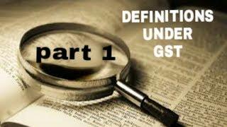 GST- SECTION-1 AND 2 PART -1-TO KNOW THE BASIC WORD IN GST BY GSTGUIDE