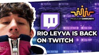 RIO LEYVA IS BACK ON TWITCH MAKING FIRE BEATS 