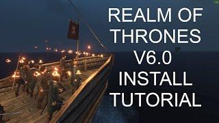 Realm of Thrones 6.0  Mod (Bannerlord 1.2.12) Install / Setup Guide