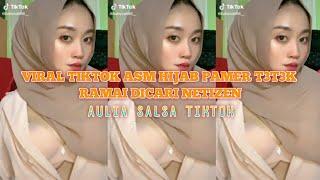 KUMPULAN VIDEO TIKTOKER AULIA SALSA MARPAUNG PAMER T3T3K