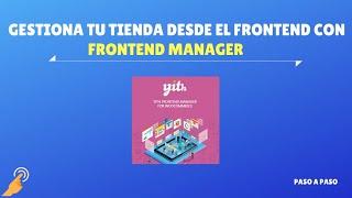 YITH Frontend Manager for WooCommerce -  Gestiona tu tienda desde el Frontend