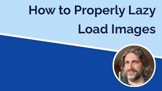 How to Properly Lazy Load Images