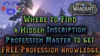 Dragonflight - FREE Knowledge - Hidden Inscription Profession Master Location