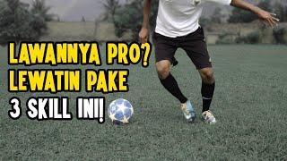 3 SKILL GOCEKAN BUAT MELEWATI LAWAN YANG PRO | How to Beat Pro Footballer | Tutorial Sepak Bola