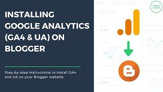 Install Google Analytics 4 on Blogger in Under 2.5 Minutes Including UA: 3 Methods