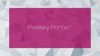 Paisley Porter - appearance