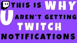 Why your viewers aren't getting your Twitch notifications.