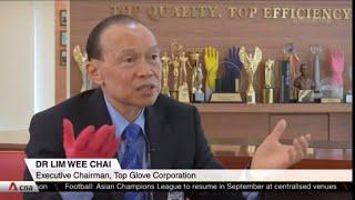 CNA with  the World’s Top Glove Maker Tan Sri Dr. Lim Wee Chai 9th July 2020