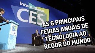 As 6 principais feiras anuais de tecnologia ao redor do mundo