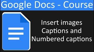How to Add Images, Captions, and Numbered Captions to a Google Doc
