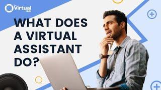 What Does A Virtual Assistant Do? | What a Virtual Assistant Can Do for Your Business