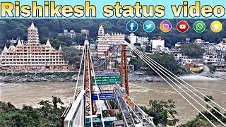 Rishikesh status video for Facebook and WhatsApp || A2Z Yatra