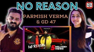 No Reason : Parmish Verma & GD 47| Delhi Couple Reviews