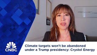 Climate targets won't be abandoned under a Trump presidency: Crystol Energy