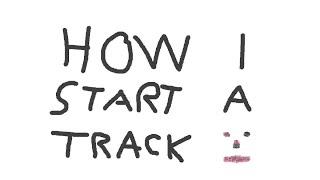 How I start a track