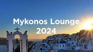 Mykonos Lounge 2024Chillout Vibes