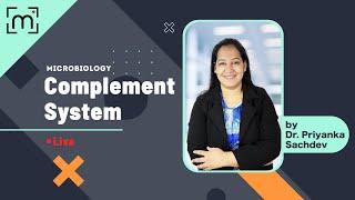 Complement System with Dr. Priyanka Sachdev