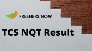 TCS NQT Exam Result 2020-2021 Date | Update by Freshersnow.com