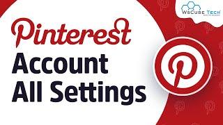 Pinterest All Settings | How to Customize Pinterest Account | Pinterest Tutorial 2021