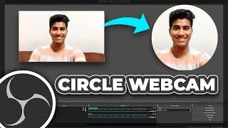 Circular Webcam in OBS