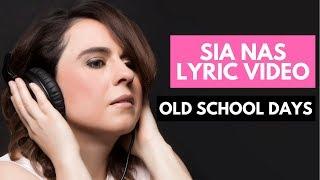 Sia Nas - Old School Days (Lyric Video)