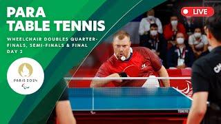 Para Table Tennis - Wheelchair Doubles Quarterfinal, Semifinals & Gold Medal Match | Day 2